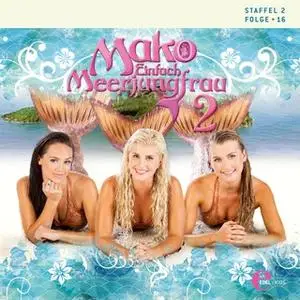«Mako, einfach Meerjungfrau - Folge 16: Neue Geschäftsideen / Rettungsmission» by Thomas Karallus