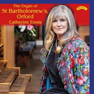 Catherine Ennis - The Organ of St. Bartholomew's, Orford (2020) [Official Digital Download 24/96]