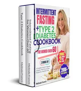 Intermittent Fasting + Type 2 Diabetes Cookbook For Women Over 60