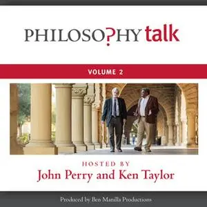 «Philosophy Talk, Vol. 2» by John Perry,Ken Taylor