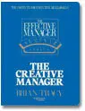 Effective Manager Seminar Series: Creative Manager By Brian Tracy