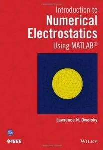 Introduction to Numerical Electrostatics Using MATLAB (repost)