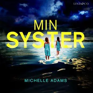 «Min syster» by Michelle Adams