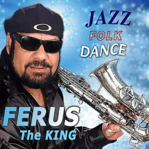 Ferus Mustafov - Jazz, Folk, Dance (2006)