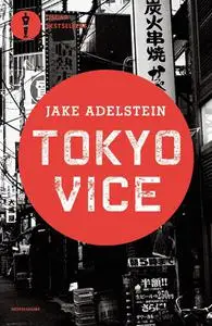 Jake Adelstein - Tokyo vice