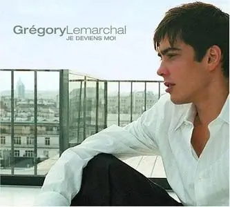 Gregory Lemarchal - Je Deviens Moi (2005)