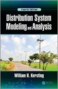 Distribution System Modeling and Analysis, 4th Edition