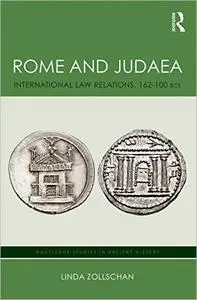 Rome and Judaea: International Law Relations, 162-100 BCE