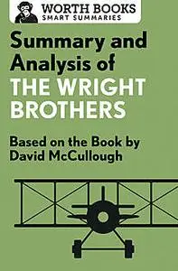 «Summary and Analysis of The Wright Brothers» by Worth Books