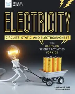 Electricity: Circuits, Static, and Electromagnets with Hands-On Science Activities for Kids