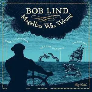 Bob Lind - Magellan Was Wrong (2016)