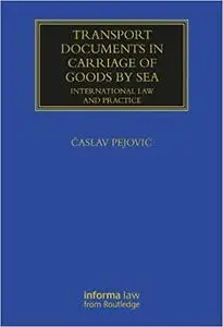 Transport Documents in Carriage Of Goods by Sea: International Law and Practice