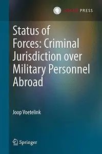 Status of Forces: Criminal Jurisdiction over Military Personnel Abroad (Repost)