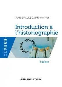 Marie-Paule Caire-Jabinet, "Introduction à l'historiographie"