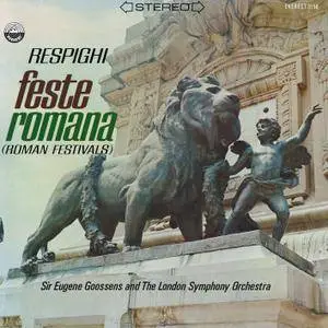 London Symphony Orchestra & Sir Eugene Goossens - Respighi: Feste Romane (1962/2018) [Official Digital Download 24/192]