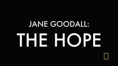 NG. - Jane Goodall: The Hope (2020)