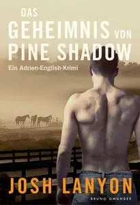 «Das Geheimnis von Pine Shadow» by Josh Lanyon