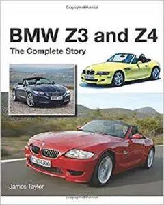 BMW Z3 and Z4: The Complete Story
