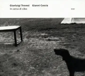 Gianluigi Trovesi / Gianni Coscia - In Cerca Di Cibo (2000) {ECM 1703}