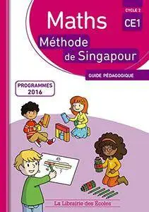 Maths CE1 Méthode de Singapour : Guide pédagogique