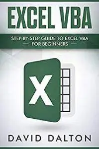 Excel VBA: Step-by-Step Guide To Excel VBA For Beginners [Kindle Edition]