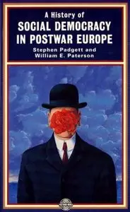 A History of Social Democracy in Postwar Europe (The Postwar World)
