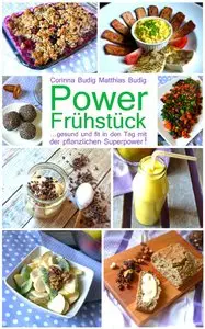 Power Frühstück: …gesund und fit in den Tag mit der pflanzlichen Superpower!