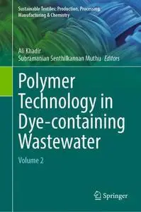 Polymer Technology in Dye-containing Wastewater: Volume 2