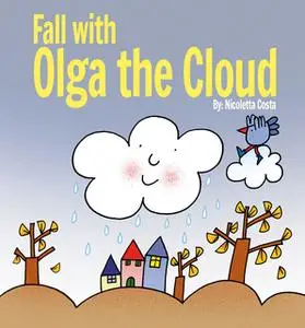 «Fall with Olga the Cloud» by Nicoletta Costa