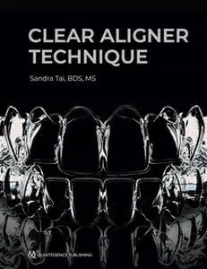 «Clear Aligner Technique» by Sandra Tai