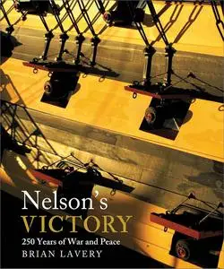 Nelson's Victory: 250 Years of War and Peace