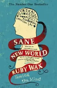 Sane New World: Taming the Mind (Repost)