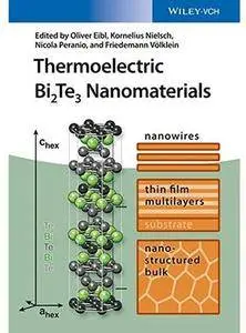 Thermoelectric Bi2Te3 Nanomaterials [Repost]