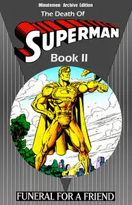 Minutemen Archives - The Death of Superman Book II - Funeral For a Friend