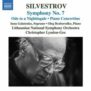 Christopher Lyndon-Gee, Lithuanian National Symphony Orchestra - Silvestrov: Symphony No.7; Ode to a Nightingale (2020)