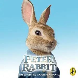 «Peter Rabbit: Based on the Major New Movie» by Frederick Warne