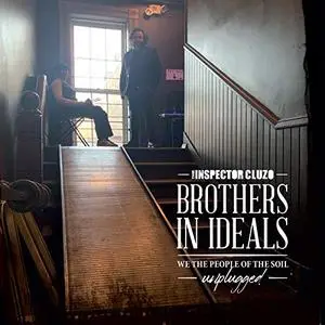 The Inspector Cluzo - Brothers In Ideals - We The People Of The Soil - Unplugged (2020)