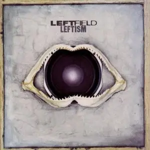Leftfield - Leftism (1995)