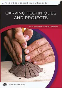 Carving Techniques and Projects with Sam Bush and Mack Headley (2006) (Repost)