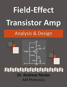 Field-Effect Transistor Amp Analysis and Design