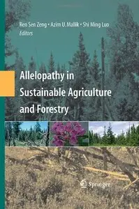 Allelopathy in Sustainable Agriculture and Forestry {Repost}