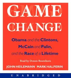 «Game Change» by Mark Halperin,John Heilemann