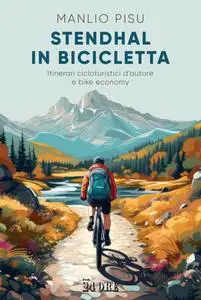 Manlio Pisu - Stendhal in bicicletta
