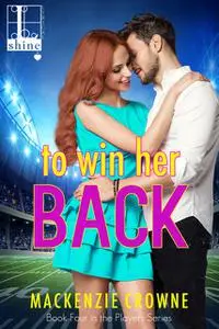 «To Win Her Back» by Mackenzie Crowne