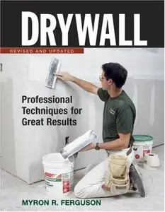 Drywall: Professional Techniques for Great Results (repost)