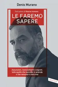 Denis Murano - Le faremo sapere