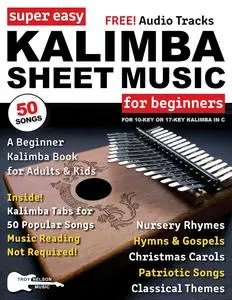 Super Easy Kalimba Sheet Music for Beginners: A Beginner Kalimba Book for Adults and Kids