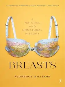 Breasts: A Natural and Unnatural History