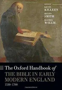 The Oxford Handbook of the Bible in England, c. 1530-1700