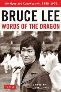 «Bruce Lee: Words of the Dragon» by Bruce Lee